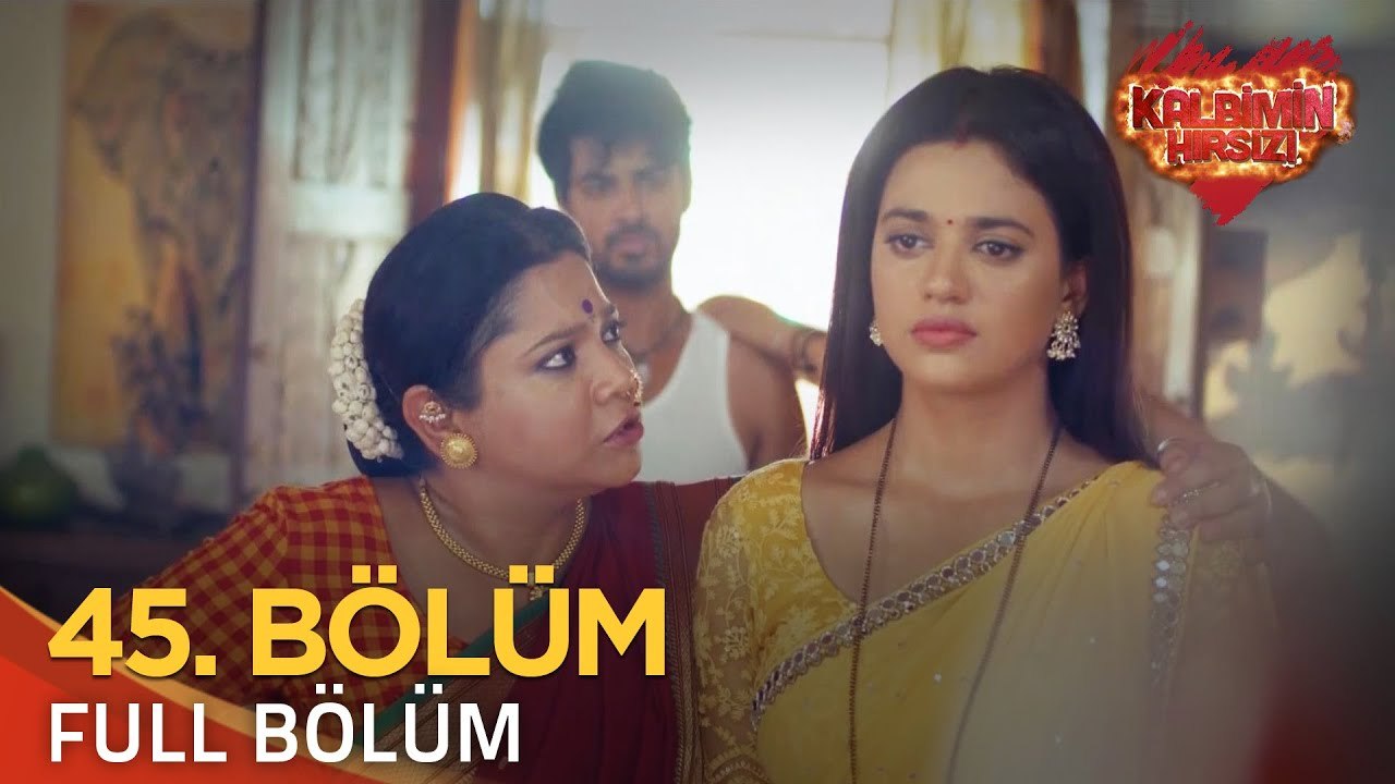 Kalbimin Hırsızı 45. Bölüm (Uzun Versiyon)