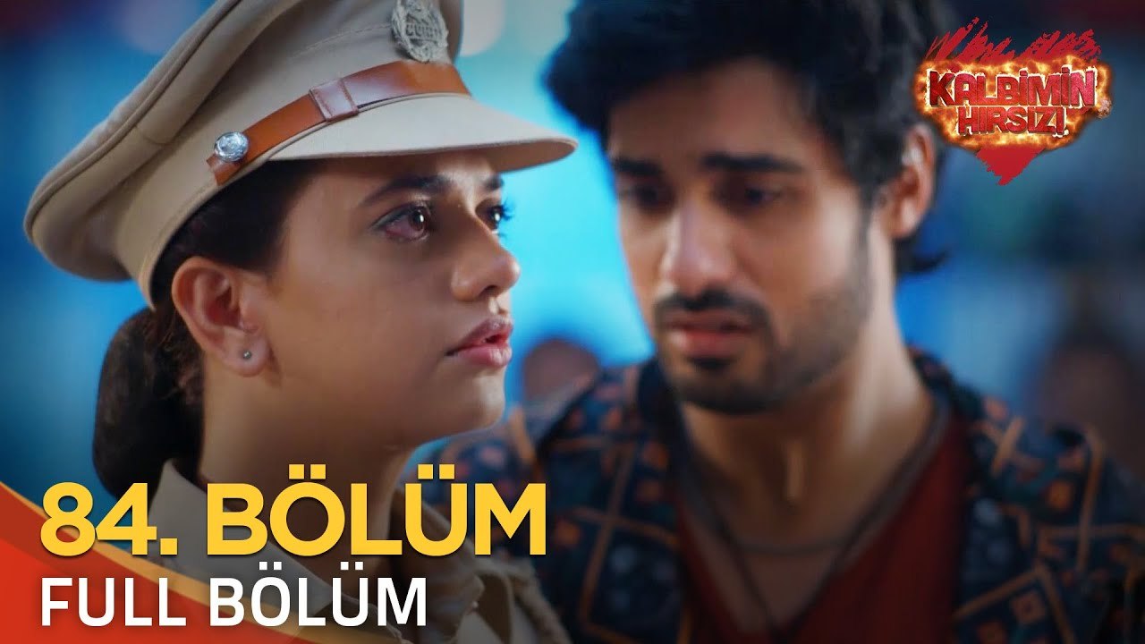 Kalbimin Hırsızı 84. Bölüm (Uzun Versiyon)