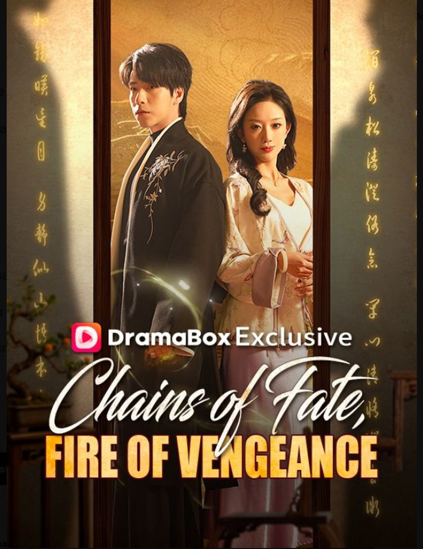 Chains of Fate, Fire of Vengeance- Full Drama Movie English Sub
