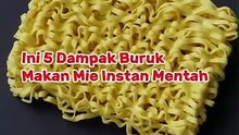 Ini 5 Dampak Buruk Makan Mie Instan Mentah