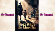 Diez Años de Mentira_En Español