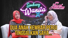 SWX - Dua Anak Kembar Pergi Tinggalkan Saya...