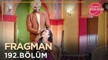 Yeniden Başlasak 192. Bölüm Fragmanı