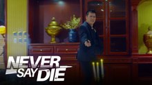 Never Say Die: Nandito na si Braganza! | Teaser