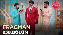 Yeniden Başlasak 258. Bölüm Fragmanı