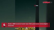 Katar, ABD üssünü hedef alan İHA saldırısının önlendiğini duyurdu