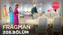 Yeniden Başlasak 208. Bölüm Fragmanı