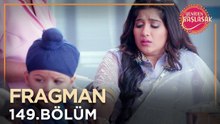 Yeniden Başlasak 149. Bölüm Fragmanı
