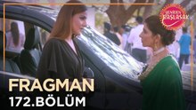 Yeniden Başlasak 172. Bölüm Fragmanı