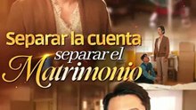 Separar la cuenta, separar el matrimonio - FULL  Reelshort