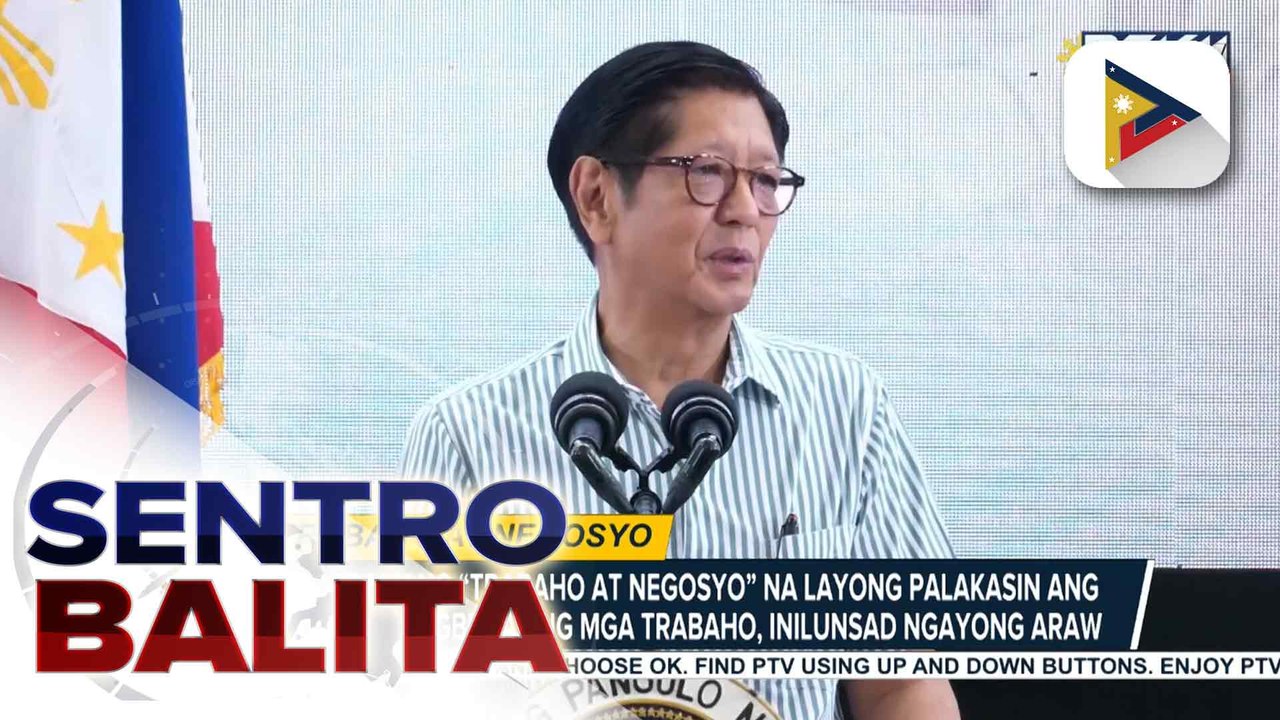 Programang “Trabaho at Negosyo” na layong palakasin ang MSMEs at magbukas ng mga trabaho, inilunsad sa pangunguna ni PBBM | ulat ni Kenneth Paciente