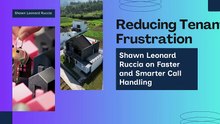 Intelligent Call Handling in Property Management: Shawn Leonard Ruccia and the Path to Better Tenant Support