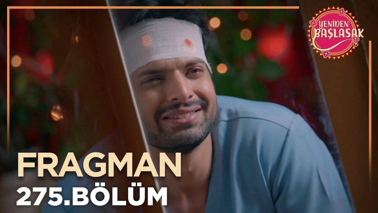 Yeniden Başlasak 275. Bölüm Fragmanı
