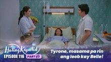 Hating Kapatid: Tyrone, masama pa rin ang loob kay Belle! (Episode 116 - Part 1/3)