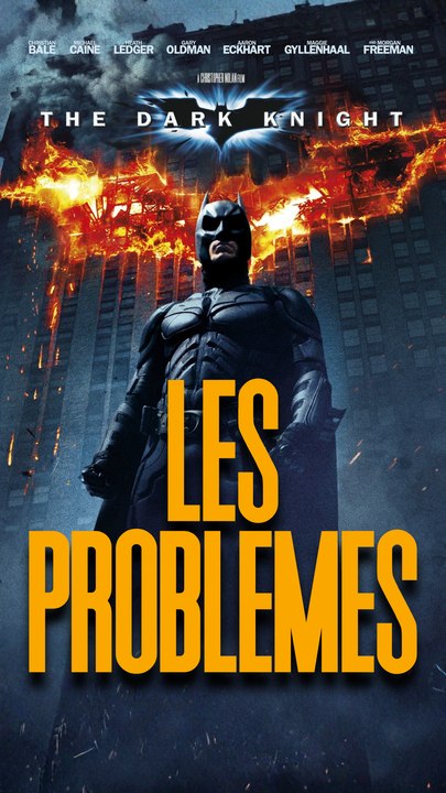 Les problèmes de The dark knight !