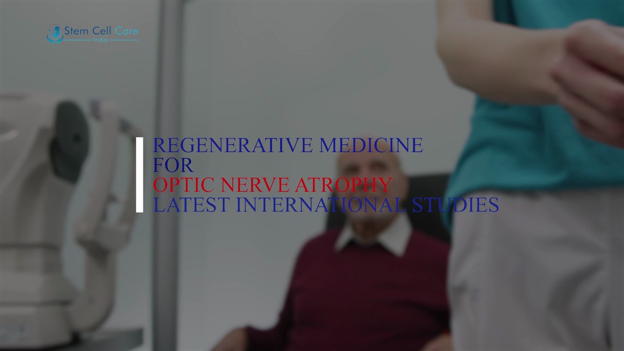 Regenerative Medicine for Optic Nerve Atrophy: Latest International Studies |