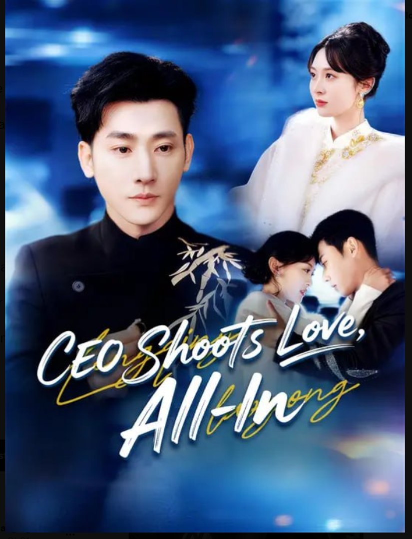 CEO Shoots Love All-In- Full Drama Movie English Sub