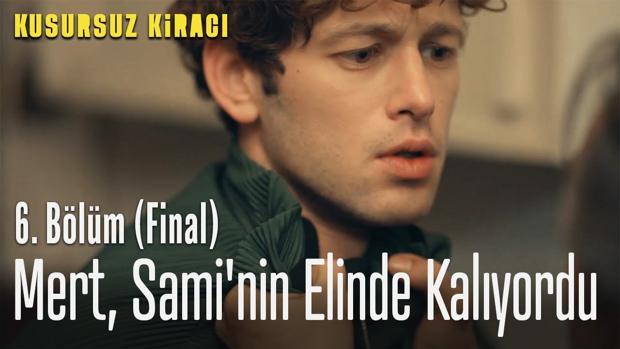 Mert, Sami'nin elinde kalıyordu - Kusursuz Kiracı