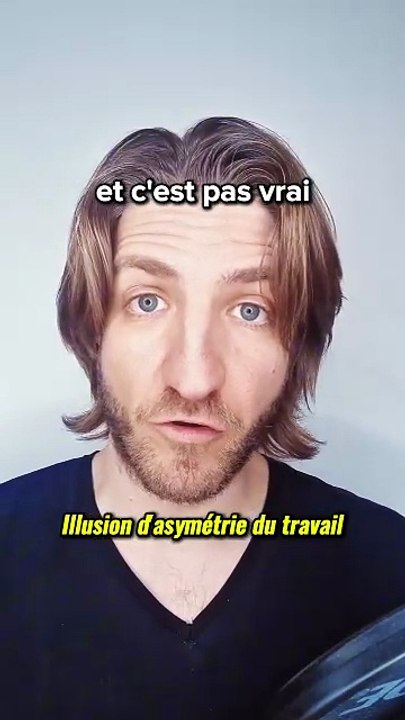 L'illusion d'asymétrie du travail 😡