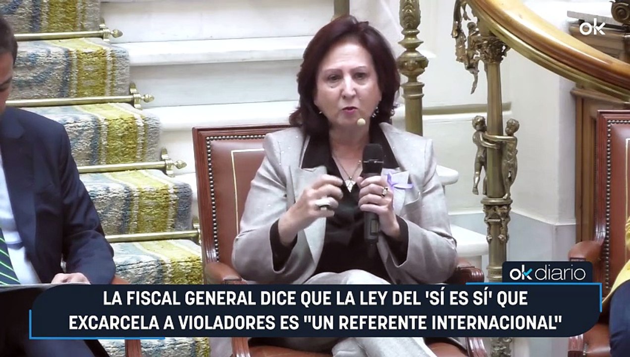La fiscal general dice que la ley del 'sí es sí' que excarcela a violadores es "un referente internacional"