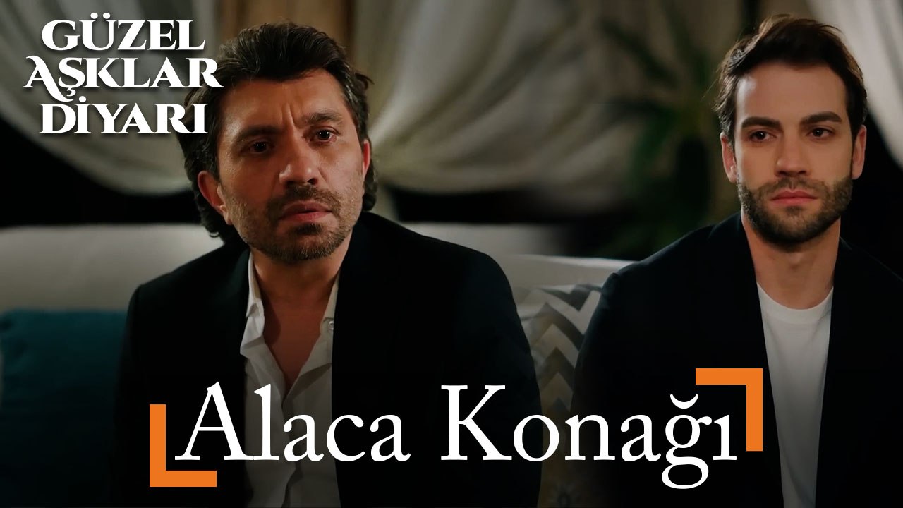 Alaca Konağı - Güzel Aşklar Diyarı