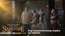 Sang'gre: Ang mapaminsalang majika ng bathala (Episode 190 - Part 1/3) | Encantadia Chronicles