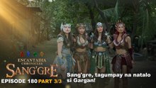 Sang'gre: Gargan, napabagsak na ng mga Sang'gre! (Episode 190  - Part 3/3) | Encantadia Chronicles