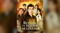 Renaître Et Devenir Une Légende Drama Chino