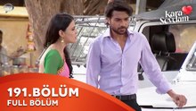 Kara Sevdam Hint Dizisi 191. Bölüm | Kısa Versiyon