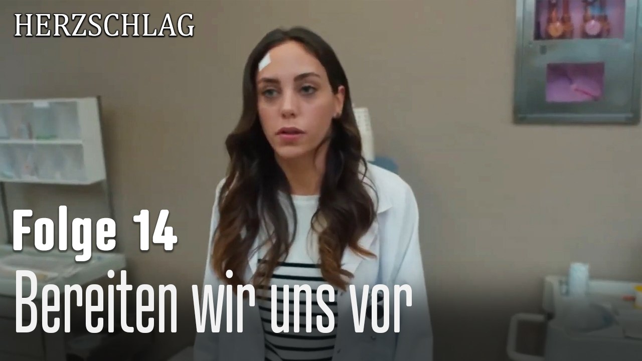 Bereiten wir uns vor-Herzschlag Folge 14