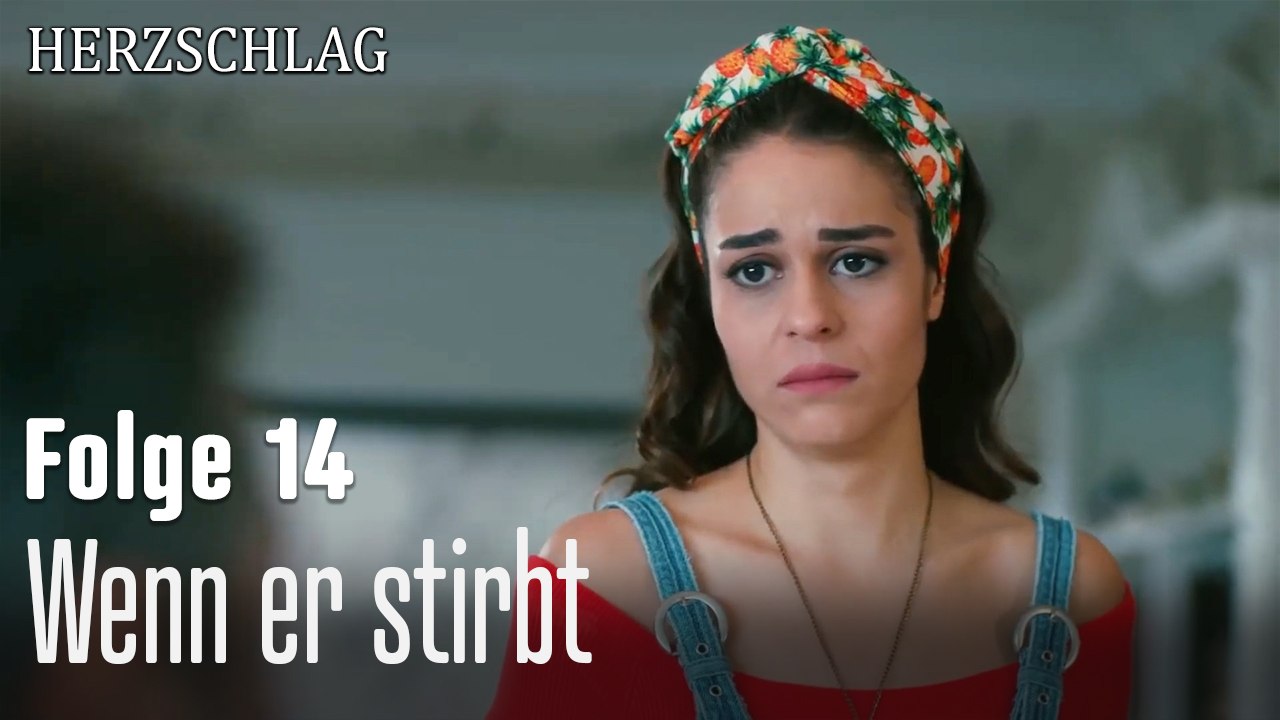 Wenn er stirbt-Herzschlag Folge 14