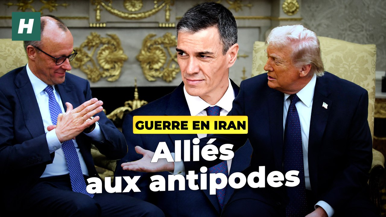 Guerre en Iran : Entre le coup de gueule de Sanchez et Merz « fan » de Trump, l’UE fait le grand écart