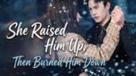 She raised him up, Then burned him down [ Engsub ]
