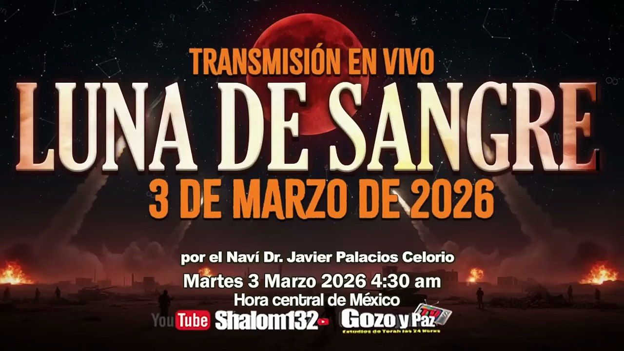 TRANSMISION EN VIVO LUNA DE SANGRE 3 DE MARZO 2026 Profecía y Revelación  Naví Dr.Javier Palacios