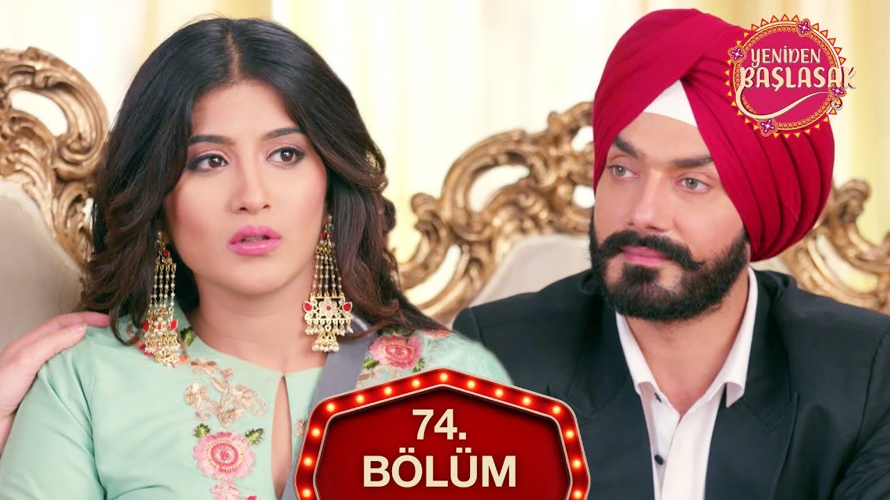 Yeniden Başlasak Hint Dizisi 74. Bölüm