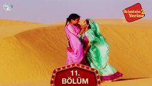 İkimizin Yerine Hint Dizisi 11. Bölüm