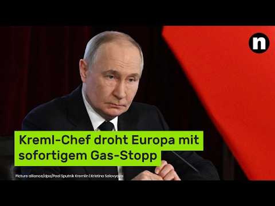 Kreml-Chef droht Europa mit sofortigem Gas-Stopp