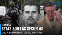 Estas son las secuelas del abatimiento de "El Mencho"