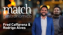 FRED CAFFARENA & RODRIGO ALVES | PODCAST MATCH GASTRONÔMICO #105