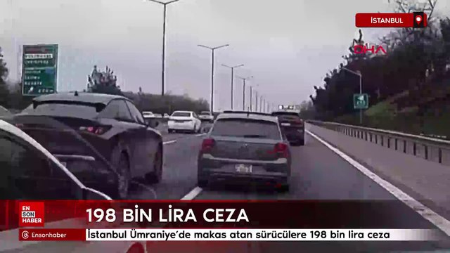 İstanbul Ümraniye’de makas atan sürücülere 198 bin lira ceza