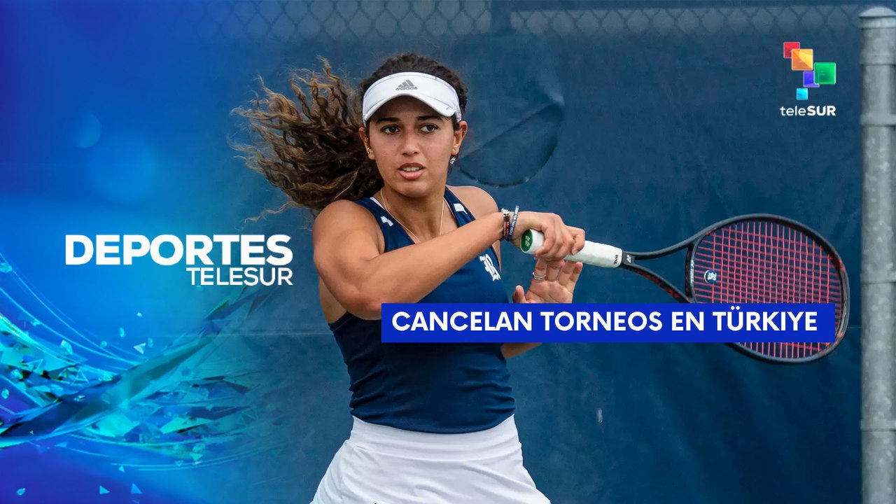 Cancelan torneos en Türkiye