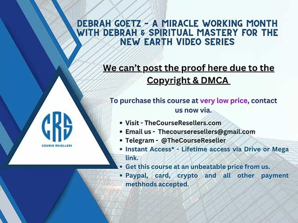 Thecourseresellers.com - Debrah Goetz – A Miracle Working Month with Debrah & Spiritual Mastery For the New Earth Video Series
