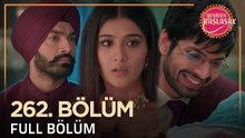 Yeniden Başlasak Hint Dizisi | 262. Bölüm 💓