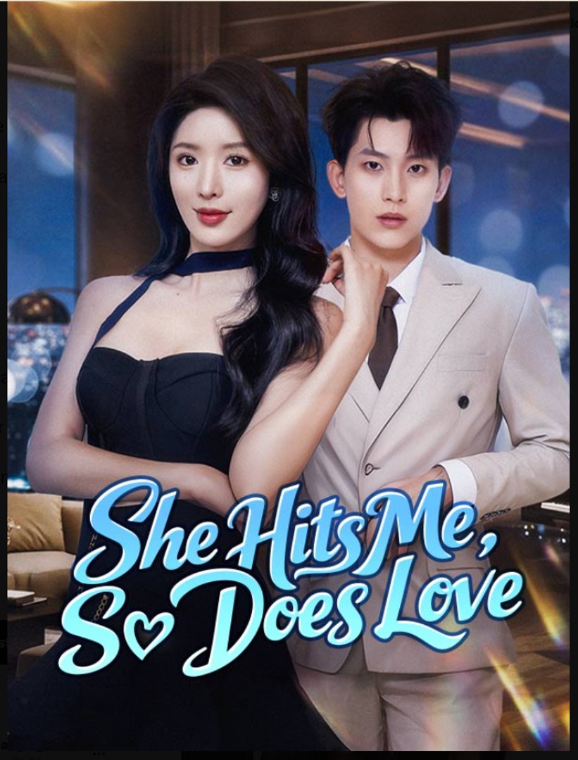 She Hits Me So Does Love- Full Drama Movie English Sub