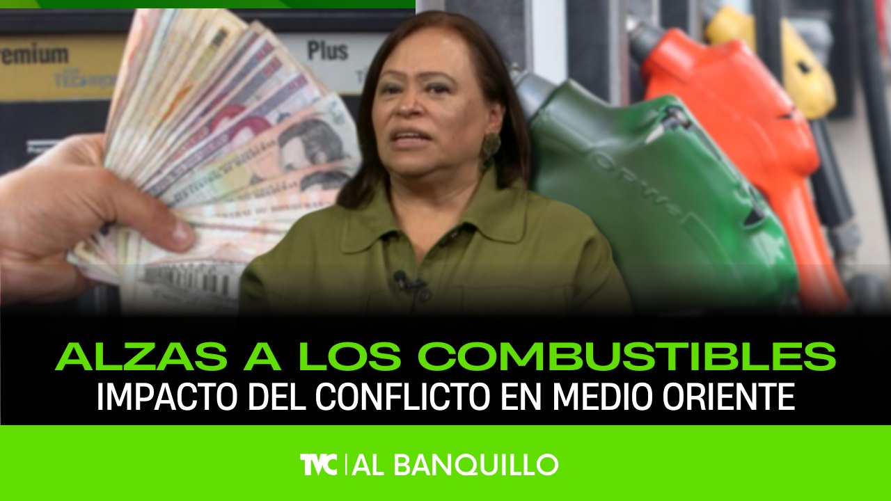 Al Banquillo - Alzas a los combustibles: Impacto del conflicto en medio oriente - viernes 6 de marzo 2026