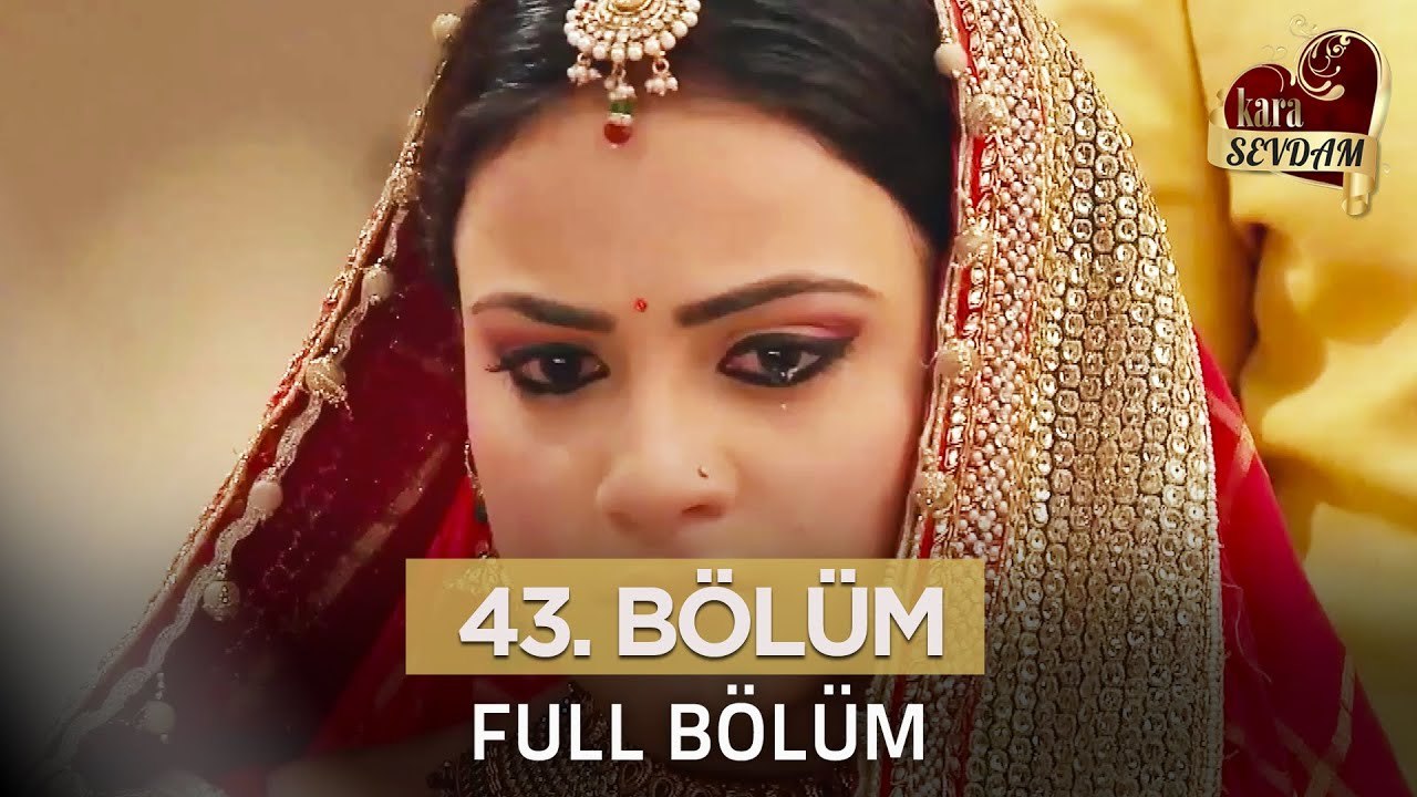 Kara Sevdam Hint Dizisi 43. Bölüm (Kısa Versiyon)