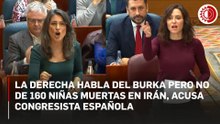 La derecha habla del burka pero no de 160 niñas muertas en Irán, acusa congresista española