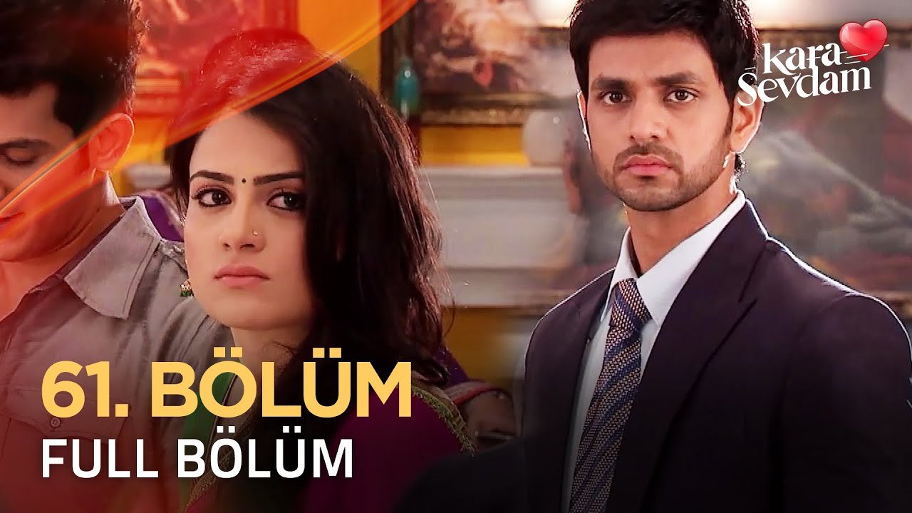 Kara Sevdam Hint Dizisi 61. Bölüm #KaraSevdam