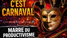 C’est carnaval contre le productivisme