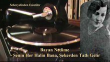 *Bayan Nedime ♪♪♪  Senin Her Halin Bana , Şekerden Tatlı Gelir